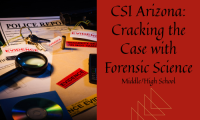 CSI Arizona: Cracking the Case with Forensic Science